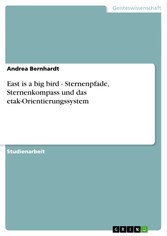 East is a big bird - Sternenpfade, Sternenkompass und das etak-Orientierungssystem