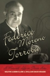 Federico Moreno Torroba: A Musical Life in Three Acts