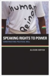 Speaking Rights to Power: Constructing Political Will