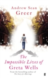 Impossible Lives of Greta Wells