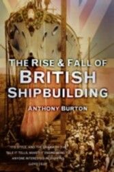 Rise and Fall of British Shipbuilding