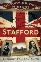 Bloody British History Stafford