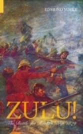 Zulu! the Battle for Rorke's Drift