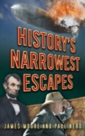 History's Narrowest Escapes