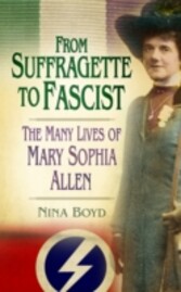 From Suffragette to Fascist