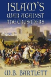 Islam's War Against the Crusaders