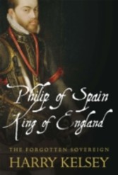 Philip of Spain, King of England