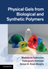 Physical Gels from Biological and Synthetic Polymers