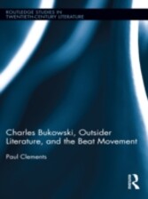 Charles Bukowski, Outsider Literature, and the Beat Movement