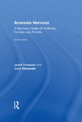 Anorexia Nervosa: A Recovery Guide for Sufferers, Families and Friends