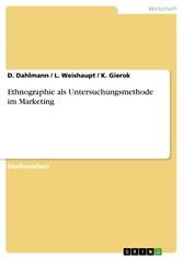 Ethnographie als Untersuchungsmethode im Marketing