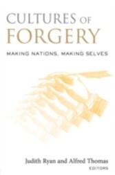 Cultures of Forgery: Making Nations Making Selves