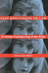 Hugo Munsterberg on Film: The Photoplay:  A Psychological Study and Other Writings