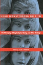 Hugo Munsterberg on Film: The Photoplay:  A Psychological Study and Other Writings