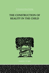 Construction Of Reality In The Child