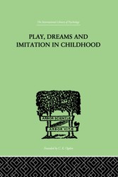 Play, Dreams And Imitation In Childhood