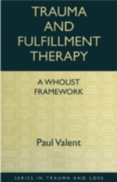 Trauma and Fulfillment Therapy: A Wholist Framework