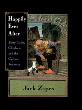 Happily Ever After: Fairy Tales Children and the Culture Industry