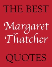 Best Margaret Thatcher Quotes