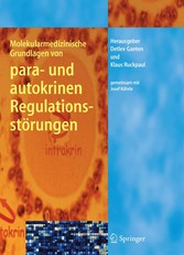 Molekularmedizinische Grundlagen von para- und autokrinen Regulationsstörungen