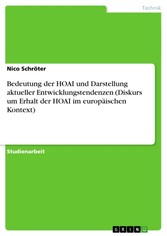 Bedeutung der HOAI und Darstellung aktueller Entwicklungstendenzen (Diskurs um Erhalt der HOAI im europäischen Kontext)