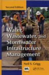 Water, Wastewater, and Stormwater Infrastructure Management, Second Edition