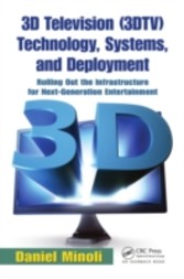 3D Television (3DTV) Technology, Systems, and Deployment