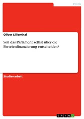 Soll das Parlament selbst über die Parteienfinanzierung entscheiden?