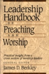 Leadership Handbook of Preaching and Worship