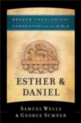 Esther & Daniel (Brazos Theological Commentary on the Bible)