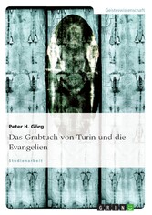 Das Grabtuch von Turin und die Evangelien