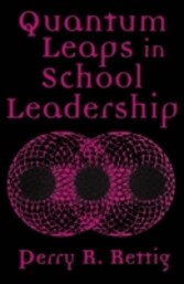 Quantum Leaps in School Leadership