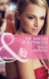 Making of a Princess (Mills & Boon Cherish)