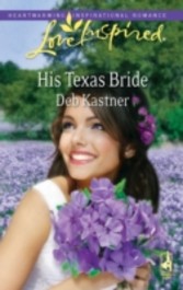 His Texas Bride (Mills & Boon Love Inspired)