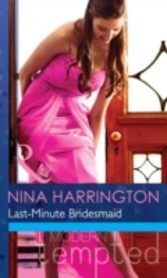 Last-Minute Bridesmaid (Mills & Boon Modern Tempted) (Girls Just Want to Have Fun - Book 2)