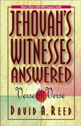 Jehovah's Witnesses Answered Verse by Verse