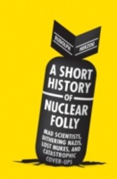 Short History of Nuclear Folly