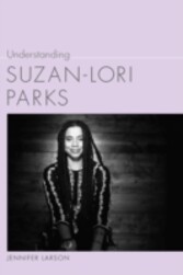 Understanding Suzan-Lori Parks