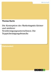 Die Konzeption des Marketingmix kleiner und mittlerer Textilreinigungsunternehmen. Die Teppichreinigungsbranche