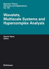 Wavelets, Multiscale Systems and Hypercomplex Analysis