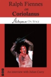 Ralph Fiennes on Coriolanus (Shakespeare on Stage)