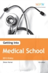 Getting Into Medical School 2013 Entry