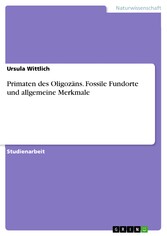 Primaten des Oligozäns. Fossile Fundorte und allgemeine Merkmale