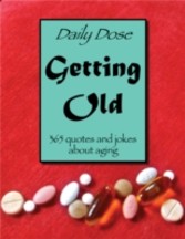 Daily Dose: Getting Old