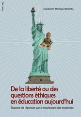 De la liberte ou des questions ethiques en education aujourd'hui