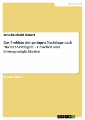 Das Problem der geringen Nachfrage nach 'Riester-Verträgen' - Ursachen und Lösungsmöglichkeiten