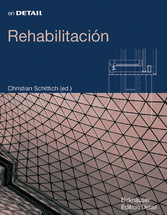 Rehabilitación / Im Detail: Bauen im Bestand