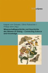 Wissenschaftsgeschichte und Geschichte des Wissens im Dialog - Connecting Science and Knowledge