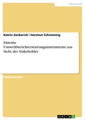 Externe Umweltberichterstattungsinstrumente aus Sicht der Stakeholder