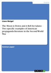 The Moon is Down and A Bell for Adano: Two specific examples of American propaganda literature in the Second World War